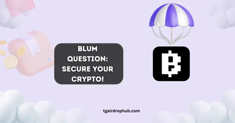 Blum Question: Secure Your Crypto!