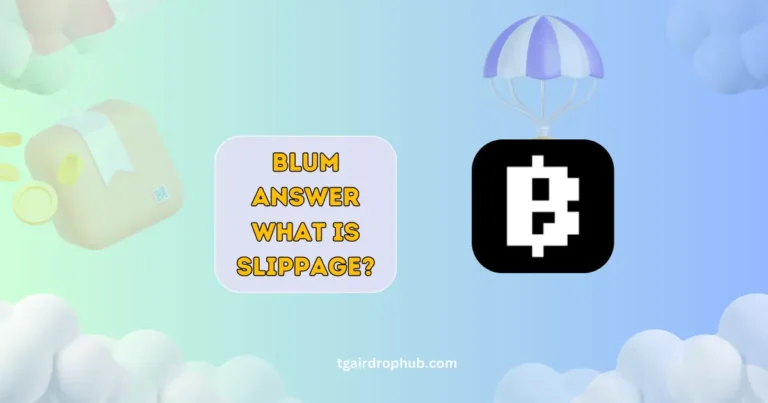 Blum Answer What is Slippage